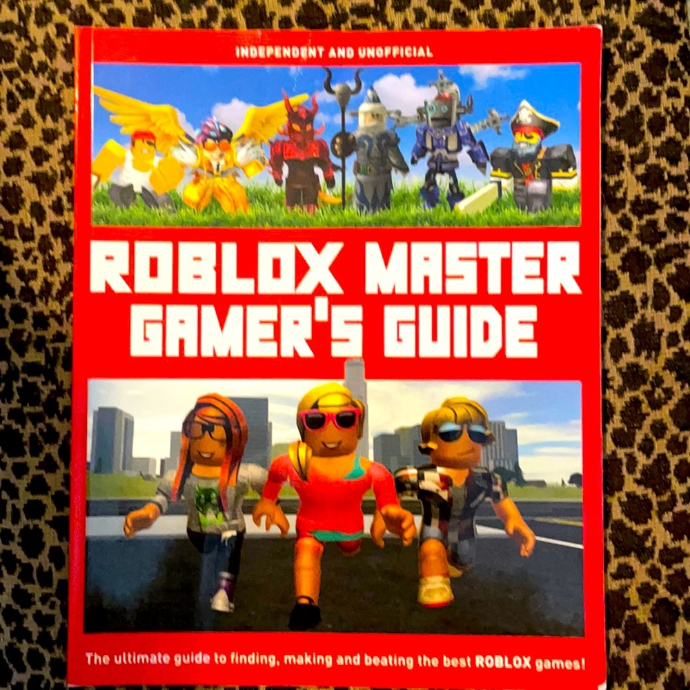ROBLOX MASTER Gamer’s Guide The ultimate guide to finding, making & beating…